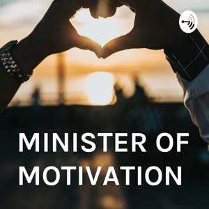 MINISTER OF MOTIVATION