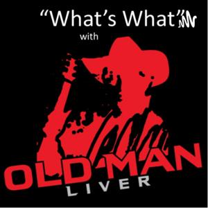 WHAT’s WHAT with Old Man Liver