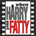 When Harry Met Fatty