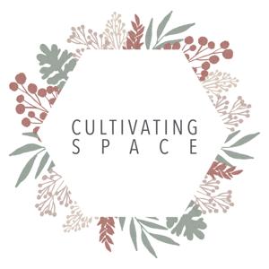 Cultivating Space Podcast