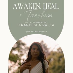 Awaken, Heal & Transform