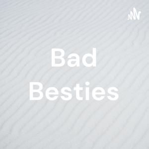 Bad Besties