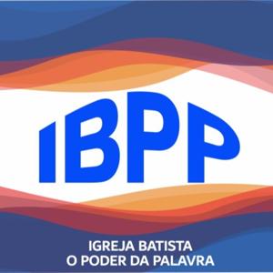 IBPP - Igreja Batista O Poder da Palavra