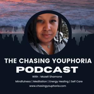 The Chasing Youphoria Podcast