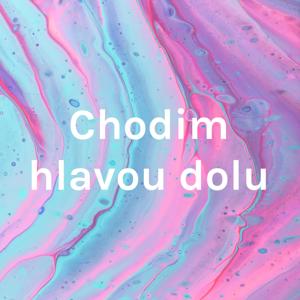 Chodim hlavou dolu
