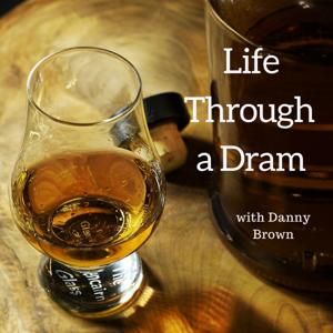 Life Through a Dram