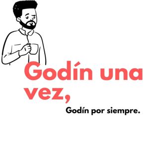 Godín una vez, Godín por siempre