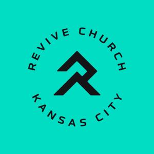 Revive Church KC Sermons