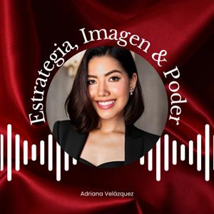 Adriana Velázquez - Estrategia, imagen y poder