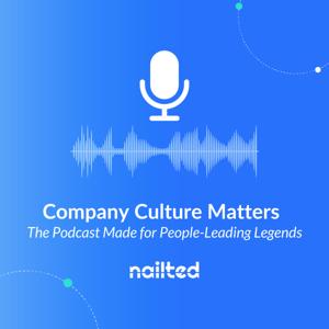 Company Culture Matters, by Nailted