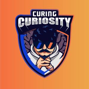 Curing Curiosity
