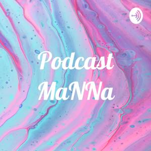 Podcast MaNNa