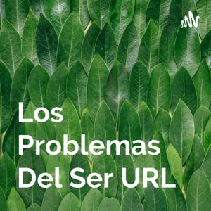 Los Problemas Del Ser URL