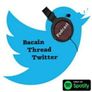 Podcast Bacain Thread Twitter