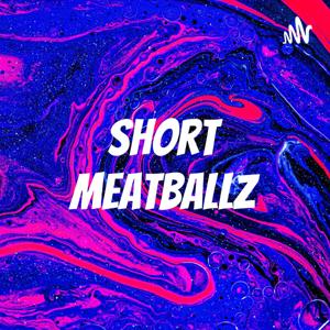 Short Meatballz