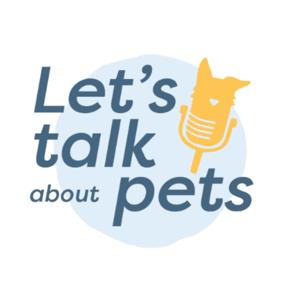 Let's Talk About Pets