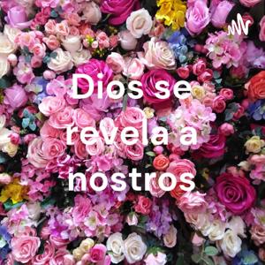 Dios se revela a nostros