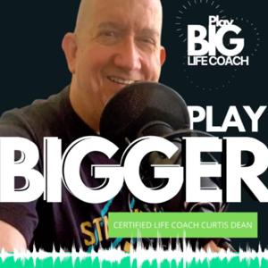 Play Bigger with Curtis Dean The Play Big Coach