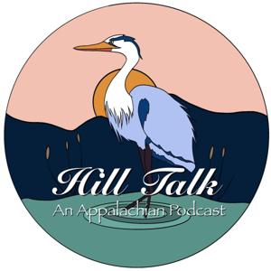 Hill Talk: An Appalachian Podcast