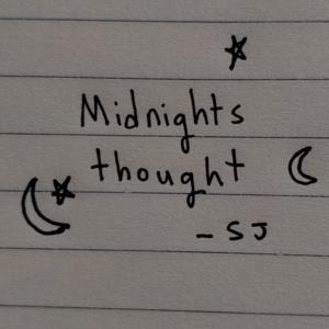 Midnights Thought
