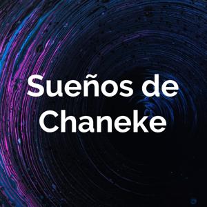 Sueños de Chaneke