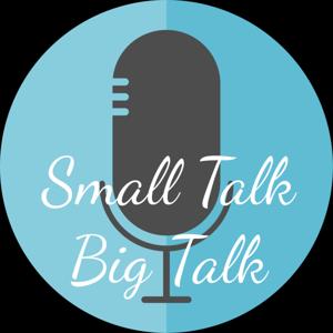 Small Talk, Big Talk