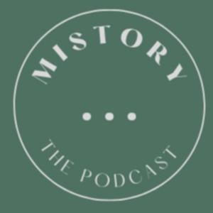 Mistory, the podcast