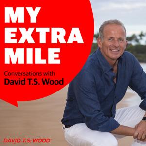 My Extra Mile with David T.S. Wood