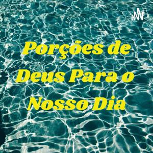 Porções de Deus Para o Nosso Dia