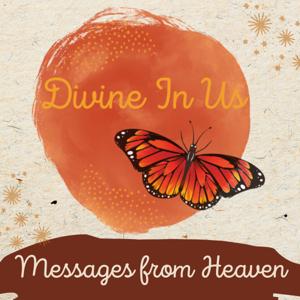 Divine In Us - Messages from Heaven