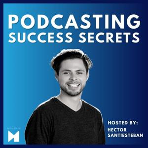 Podcasting Success Secrets