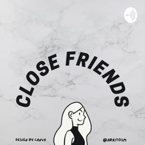 CLOSE FRIENDS