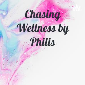 Chasing Wellness by Philis