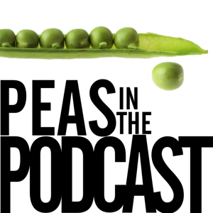 Peas in the Podcast