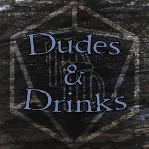 Dudes and Drinks