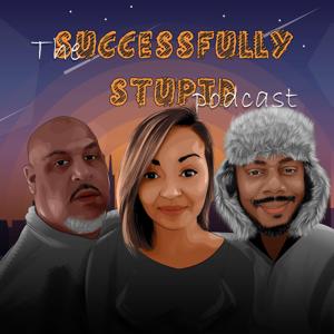 Successfully Stupid Podcast