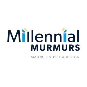 Millennial Murmurs