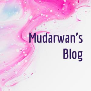 Mudarwan's Blog