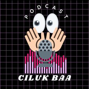 Podcast CILUK BAA