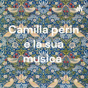 Camilla perin e la sua musica