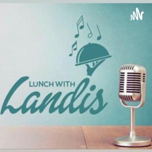 Lunch With Landis Show