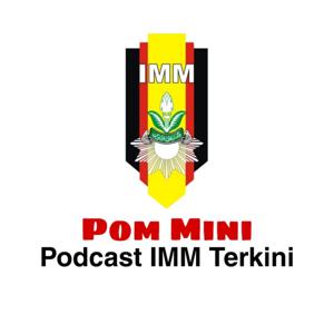 Pom Mini (Podcast IMM Terkini)