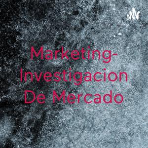 Marketing- Investigacion De Mercado