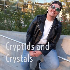 Cryptids and Crystals