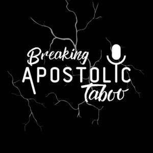 Breaking Apostolic Taboo