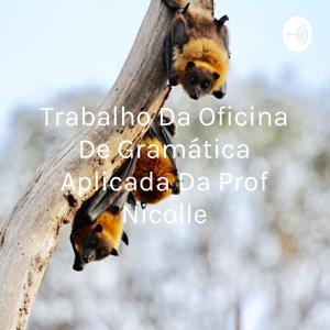 Trabalho Da Oficina De Gramática Aplicada Da Prof Nicolle