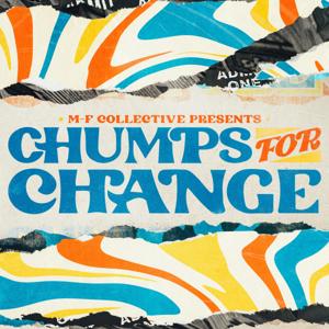 Chumps for Change