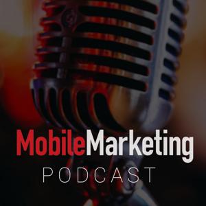 Mobile Marketing Podcast