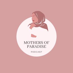 Mothers Of Paradise Podcast