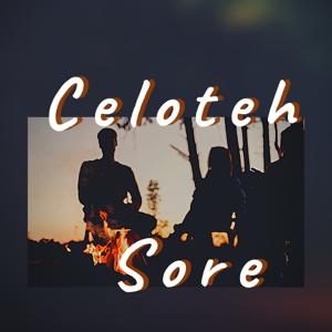 Celoteh Sore